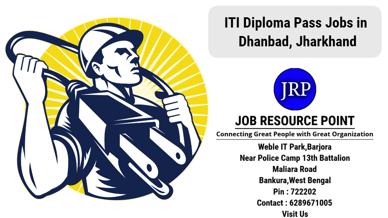 ITI DIPLOMA PASS JOBS IN DHANBAD, Jharkhand (2023) | "JRP"